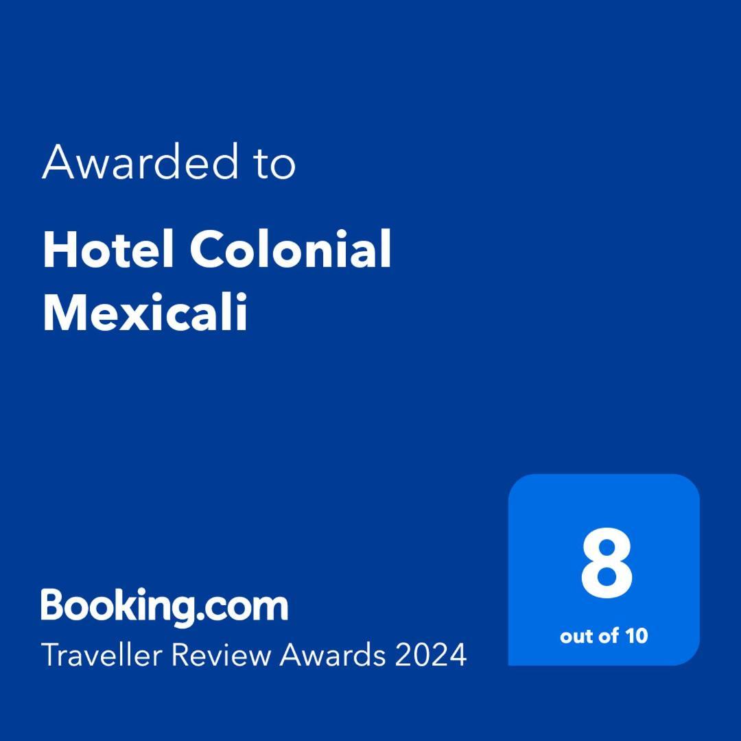 Hotel Colonial Mexicali Eksteriør bilde